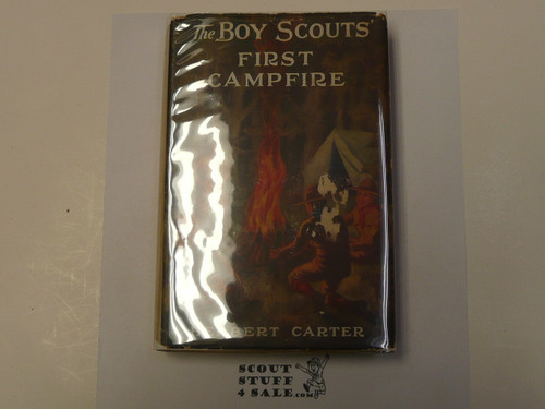 The Boy Scouts' First Campfire, By Herbert Carter, 1913 First Edition, Hardbound with Dust Jacket, Boy Scout Story Book