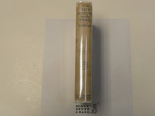 The Boy Scouts on the Trail, By Herbert Carter, 1913 First Edition, Hardbound with Dust Jacket, Boy Scout Story Book #2