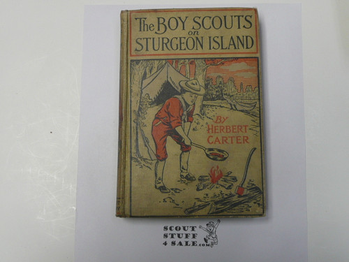 The Boy Scouts on Sturgeon Island, By Herbert Carter, 1914 First Edition, Hardbound, Boy Scout Story Book