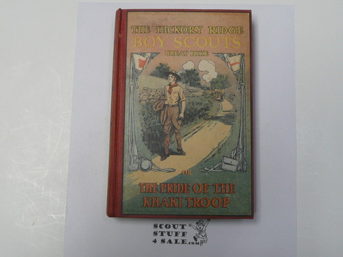 The Hickory Ridge Boy Scouts Great Hike or The Pride of the Khaki Troop, By Captain Alan Douglas, 1913 First Edition, Hardbound, Boy Scout Story Book #2