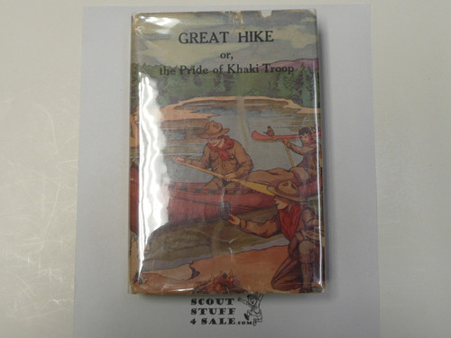 The Hickory Ridge Boy Scouts Great Hike or The Pride of the Khaki Troop, By Captain Alan Douglas, 1913 First Edition, Hardbound with Dust Jacket, Boy Scout Story Book #5
