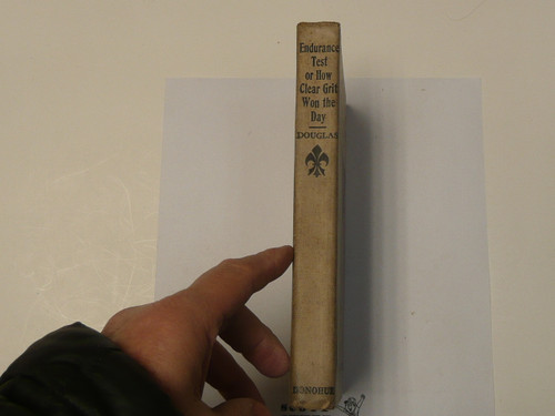 The Hickory Ridge Boy Scouts Endurance Test or How Clear Grit Won the Day, By Captain Alan Douglas, 1913 First Edition, Hardbound, Boy Scout Story Book