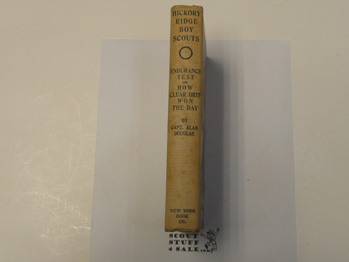 The Hickory Ridge Boy Scouts Endurance Test or How Clear Grit Won the Day, By Captain Alan Douglas, 1913 First Edition, Hardbound, Boy Scout Story Book #2