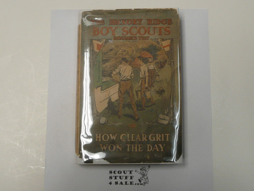 The Hickory Ridge Boy Scouts Endurance Test or How Clear Grit Won the Day, By Captain Alan Douglas, 1913 First Edition, Hardbound with Dust Jacket, Boy Scout Story Book #2