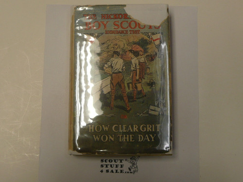 The Hickory Ridge Boy Scouts Endurance Test or How Clear Grit Won the Day, By Captain Alan Douglas, 1913 First Edition, Hardbound with Dust Jacket, Boy Scout Story Book #3