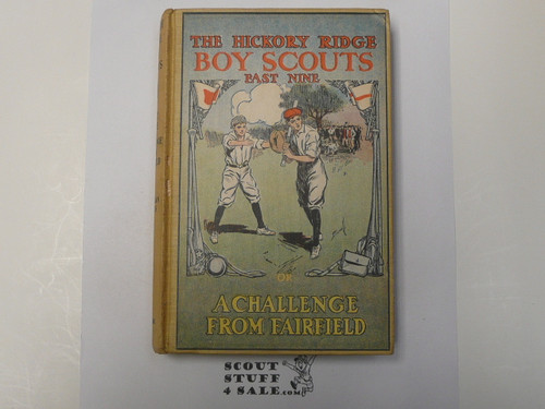 Hickory Ridge Boy Scouts Past Nine or A Challenge from Fairfield, By Captain Alan Douglas, 1913 First Edition, Hardbound, Boy Scout Story Book #2