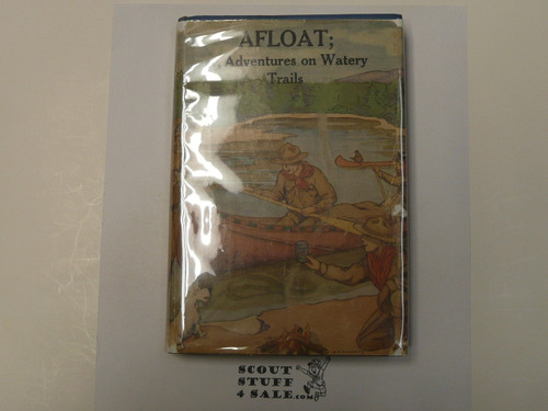 Hickory Ridge Boy Scouts Afloat or Adventures on Watery Trsails, By Captain Alan Douglas, 1917 First Edition, Hardbound with Dust Jacket, Boy Scout Story Book #2