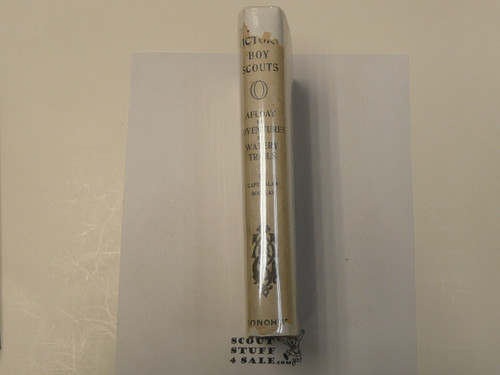 Hickory Ridge Boy Scouts Afloat or Adventures on Watery Trsails, By Captain Alan Douglas, 1917 First Edition, Hardbound with Dust Jacket, Boy Scout Story Book #3
