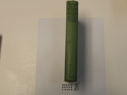 Three Boy Scouts in Africa, by Dick Douglas Jr Martin and Oliver., 1928 4th Printing, Hardbound, Inscribed and signed by Author
