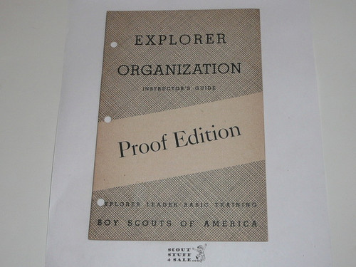 Explorer Leaders' Basic Training, Explorer Organization Instructor's Guide, Proof Edition, 10-50 printing