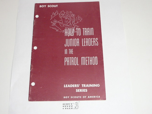 Boy Scout Leader Training Series, How to Train Junior Leaders in the Patrol Method, 1-60 printing