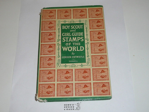 Boy Scout and Girl Guide Stamps of the World, By Gordon Entwistle, First Printing, 1957