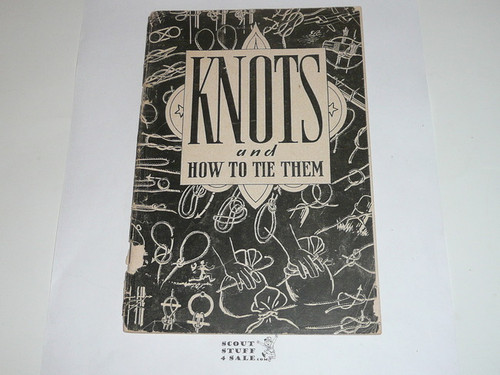 Knots and How to Tie Them, 10-58 Printing, half of back cover missing