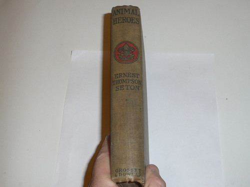 Animal Heros, By Ernest Thompson Seton, 1913, Every Boy's Library Edition, Type Two Binding