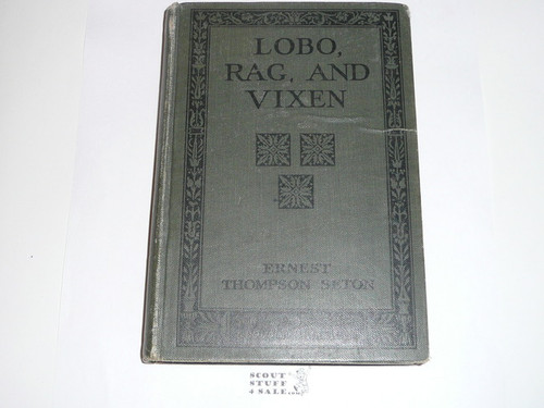 1899 Lobo-Rag & Vixen, By Ernest Thompson Seton, First printing