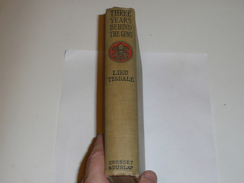Three Years Behind the Guns, By Lieu Tisdale, 1913, Every Boy's Library Edition, Type Two Binding