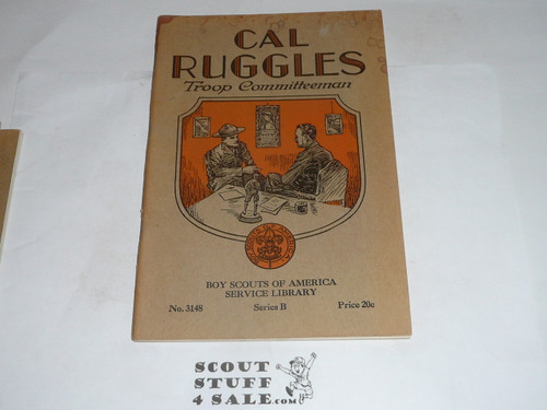 Cal Ruggles Troop Committee Man, 1937 Printing, Boy Scout Service Library