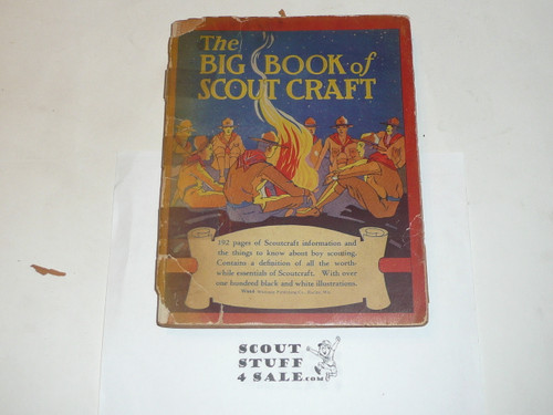 1929 The Big Book of Scout Craft, By Atwood Townsend, First printing, Shows Wear/Use, spine cover gone but book is solid