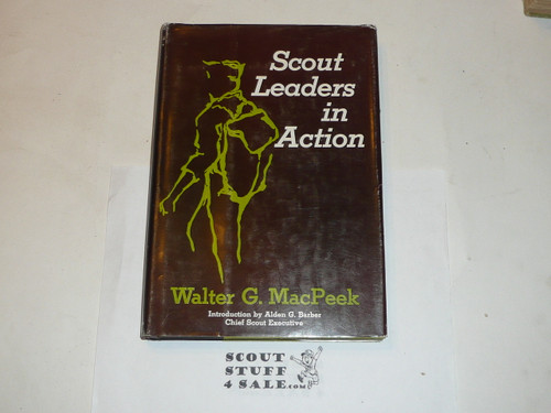 1969 Scout Leaders in Action, by Walter Macpeek, hardbound with dust jacket
