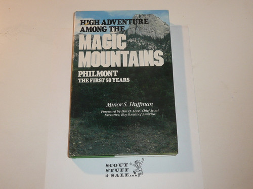 High Adventure Among the Magic Mountains, Philmont the First 50 Years, By Minor S. Huffman, 1988, Signed by Author, Hardbound with Dust Jacket
