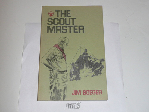 1983 "The Scout Master, by Jim Boeger, Fourth Printing, MINT Condition