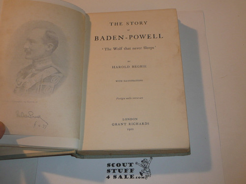 The Story of Baden-Powell The Wolf that Never Sleeps, By Harold Begbie, 1900 printing