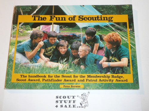 The Fun of Scouting, by Peter Browne, first printing, April 1985