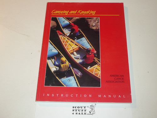 Canoeing and Kayaking, Instruction Manual, American Canoe Association, 1987 printing