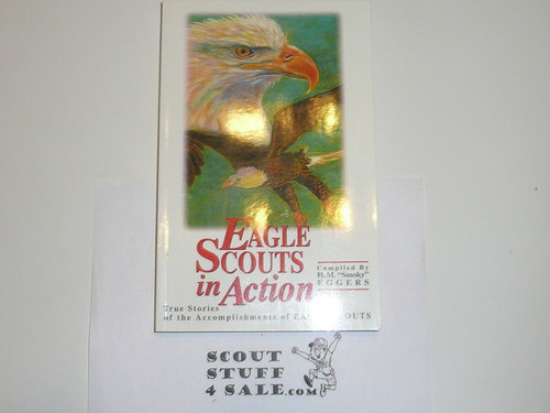1999 Eagle Scouts in Action Book, by H.M. Eggers, signed by author