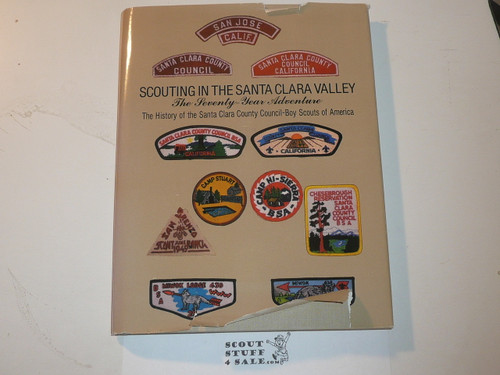 Scouting in the Santa Clara Valley, The Seventy Year Adventure, 1990, Inscribed by the Council President