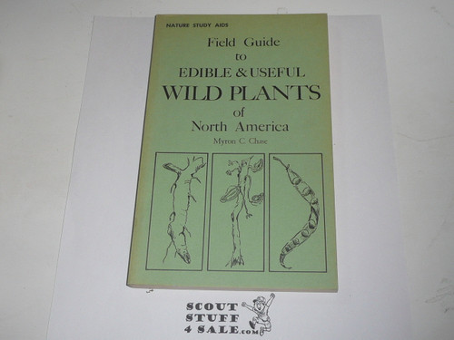 Field Guide to Edible & Useful Wild Plants of North America, By Myron Chase, 1965