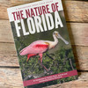 The Nature of Florida with Roseate Spoonbill on the cover.