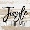 Jingle all the way... .Wall Sign