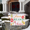 Yard Sign Jesus Is The Reason With Stake
