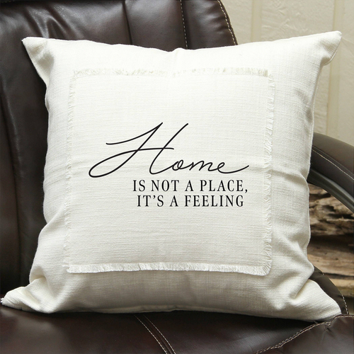 Home is a not a place it's a feeling / Natural Pillow Cover - 842656185638