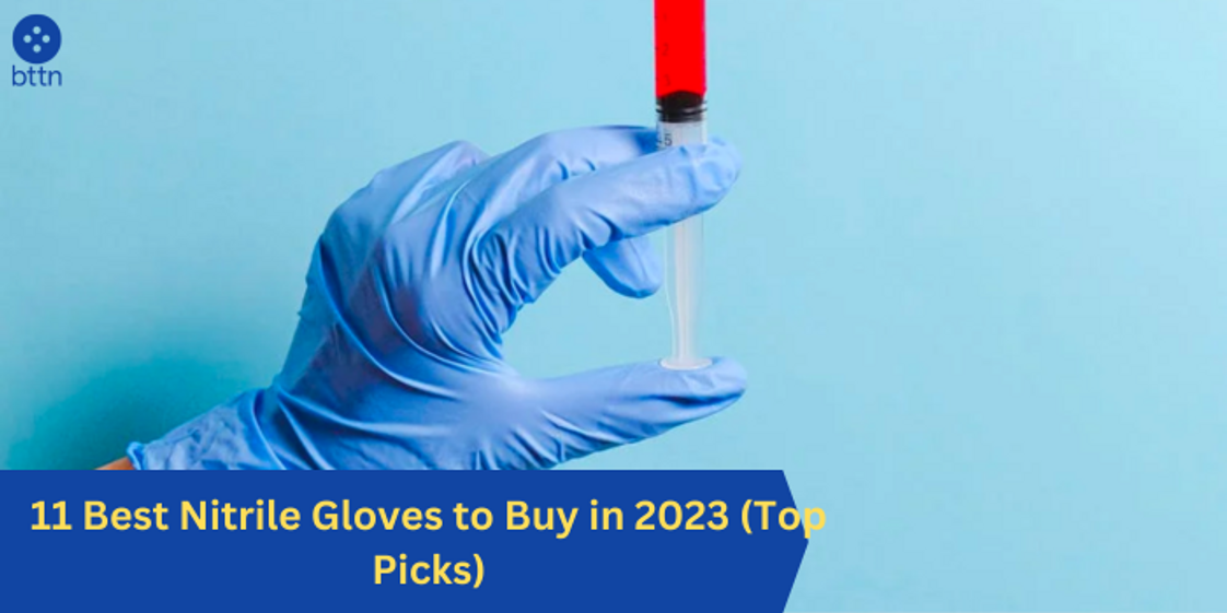 11 Best Nitrile Gloves to Buy in 2023 (Top Picks)