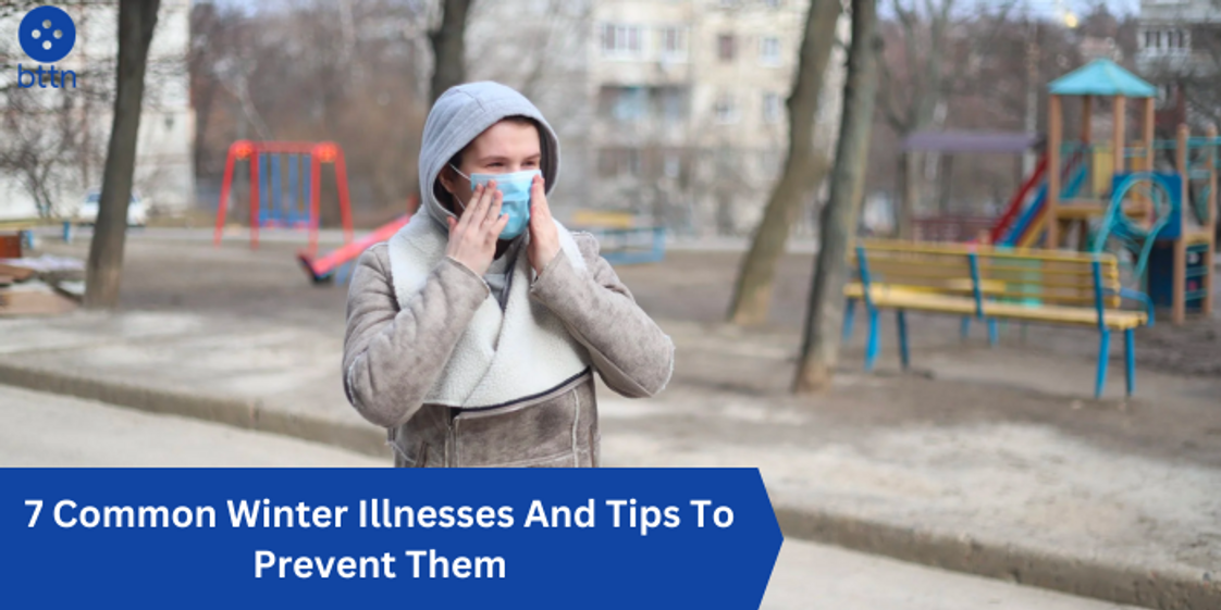 7 Common Winter Illnesses And Tips To Prevent Them