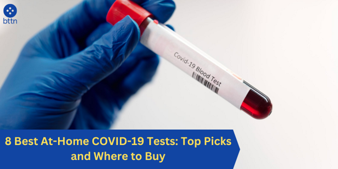 8 Best At-Home COVID-19 Tests: Top Picks and Where to Buy