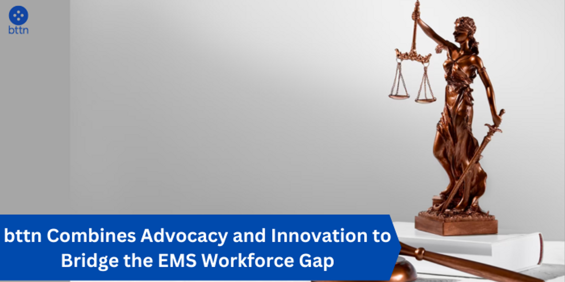 bttn Combines Advocacy and Innovation to Bridge the EMS Workforce Gap