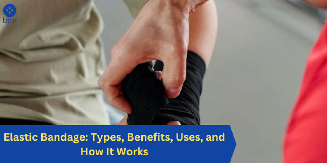 Elastic Bandage: Types, Benefits, Uses, and How It Works