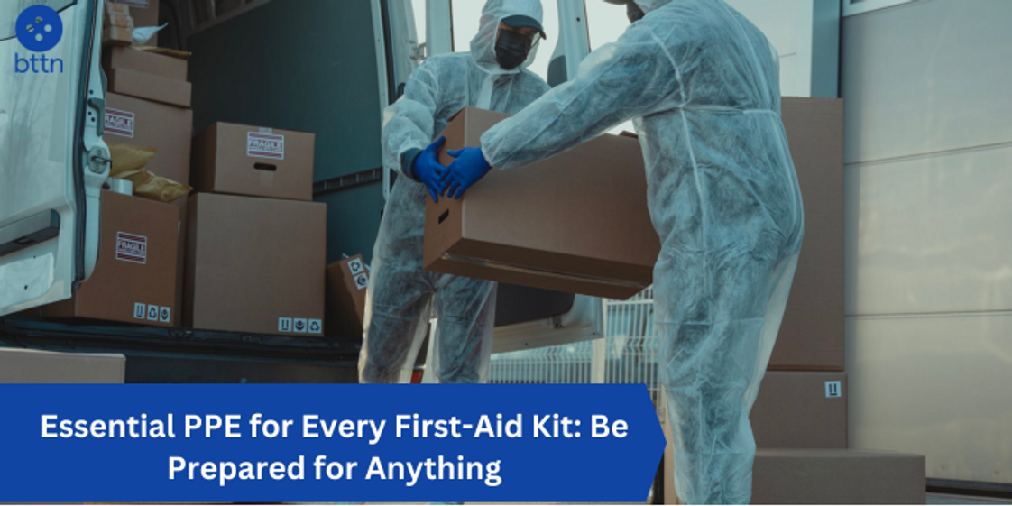 Essential PPE for Every First-Aid Kit: Be Prepared for Anything