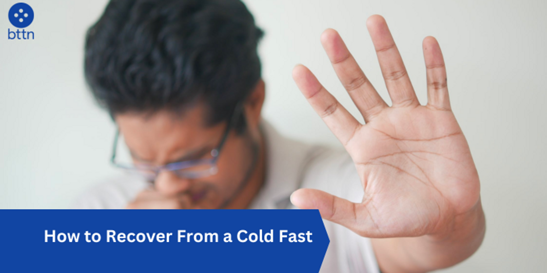 How to Recover From a Cold Fast