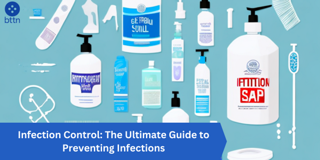 Infection Control: The Ultimate Guide to Preventing Infections