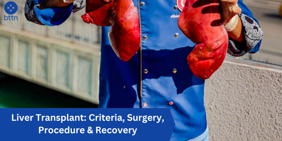 Liver Transplant: Criteria, Surgery, Procedure & Recovery