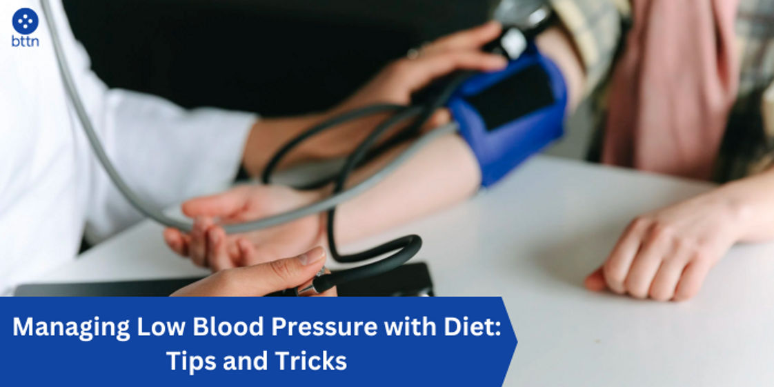 Managing Low Blood Pressure with Diet: Tips and Tricks