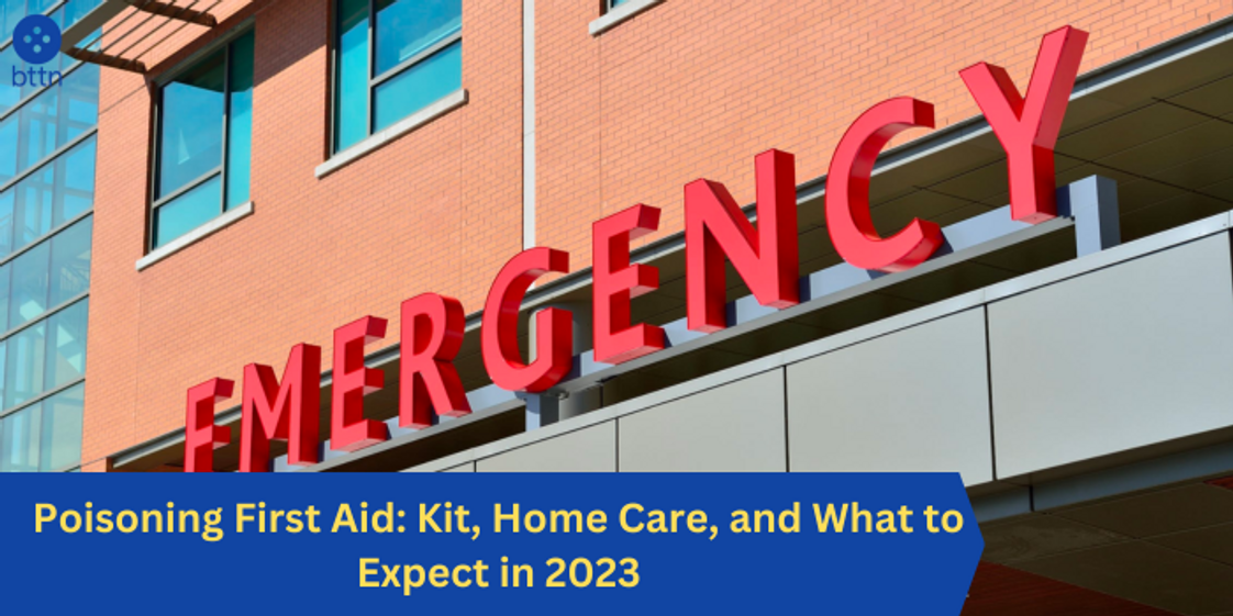 Poisoning First Aid: Kit, Home Care, and What to Expect in 2023