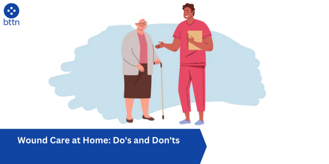 Wound Care at Home: Do's and Don'ts