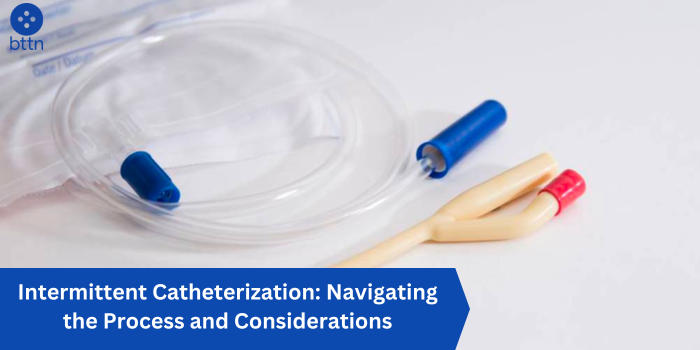 Intermittent Catheterization Navigating the Process and Considerations