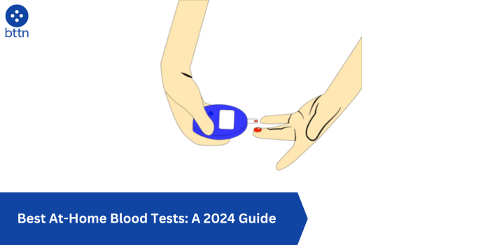 Best AtHome Blood Tests A 2024 Guide bttn
