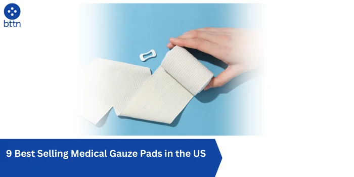 9 Best Selling Medical Gauze Pads in the US (2025)